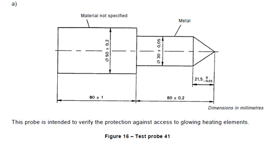 IEC60335-1 Điều 8.1.3 Đầu dò thử nghiệm phần tử sưởi phát sáng 41 0